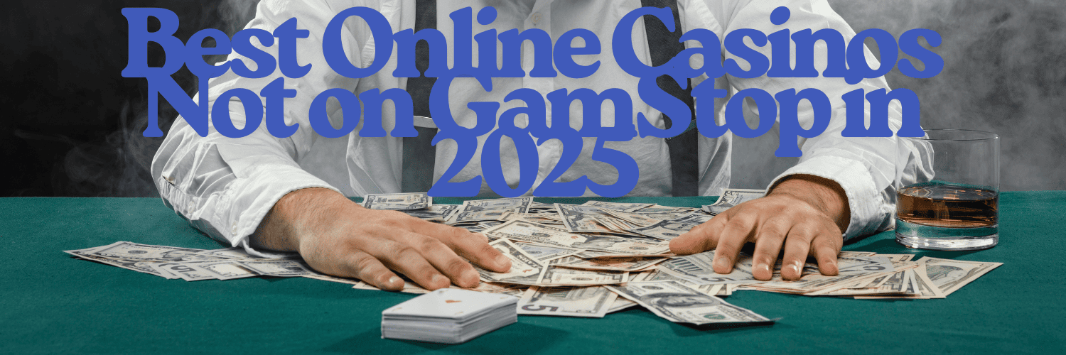 The Essential Guide to Casinos Not on Gamstop UK The Essential Guide to Casinos Not on Gamstop UK